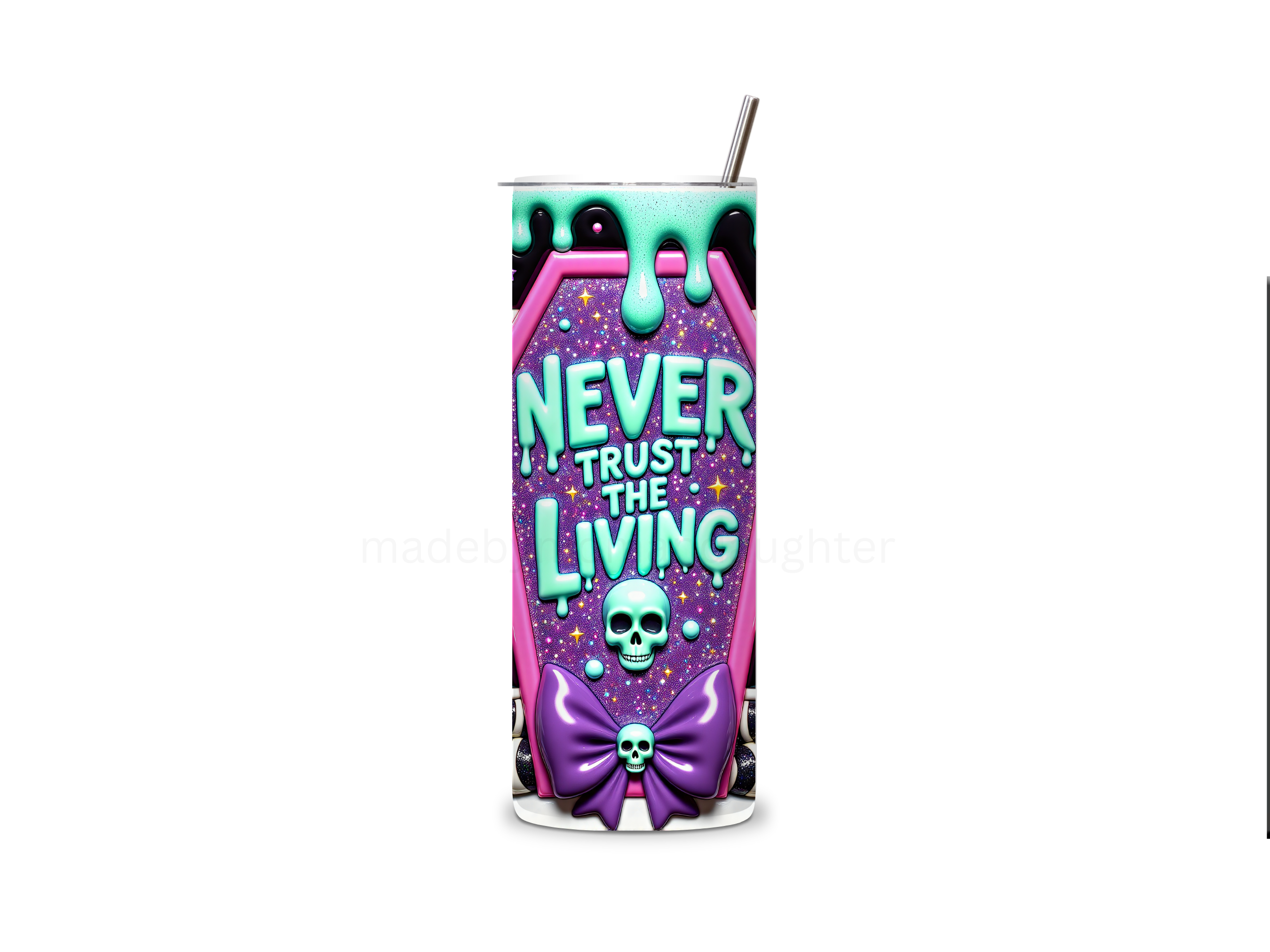 Never Trust the Living Tumbler 20oz Stainless Steel Bottle Drinkware Water Bottles Cup Washable Mug Reusable Portable Bottled Lid Straw Gift Handmade Insulated perfect gift